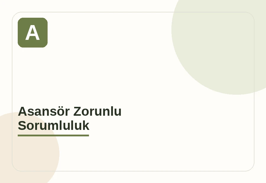 Asansör Zorunlu Sorumluluk Sigortası