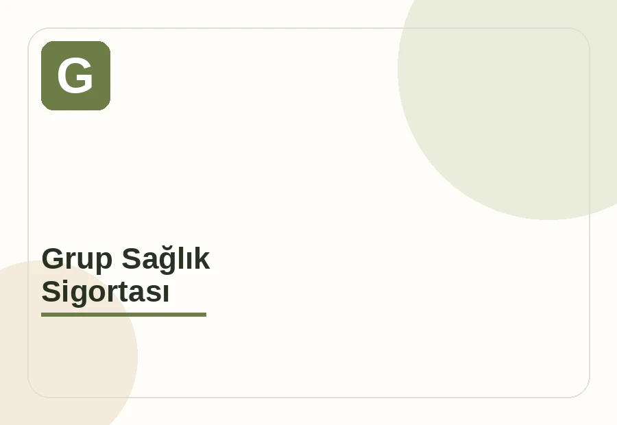 Grup Sağlık Sigortası