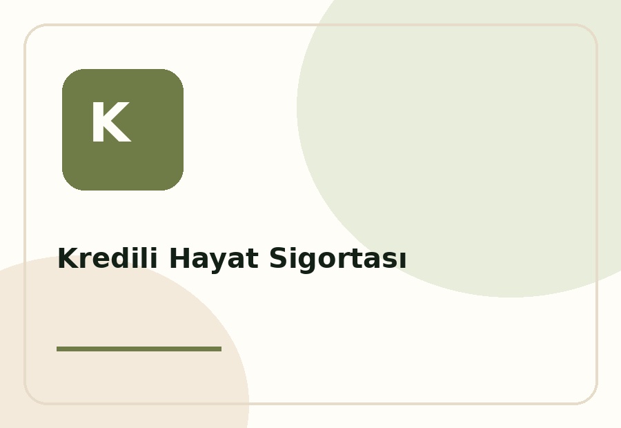 Kredili Hayat Sigortası