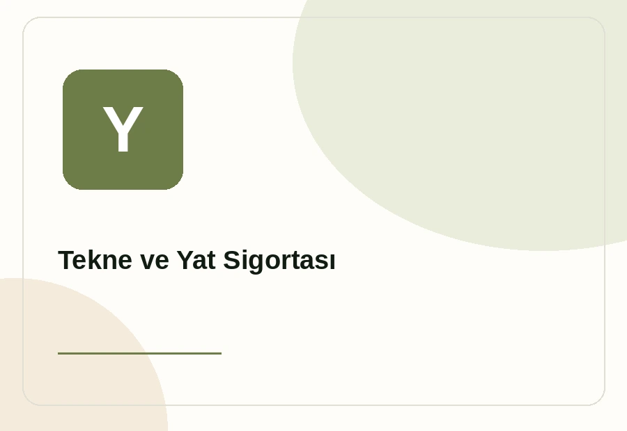Tekne ve Yat Sigortası