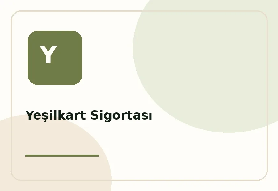 Yeşilkart Sigortası